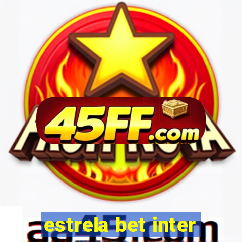 estrela bet inter